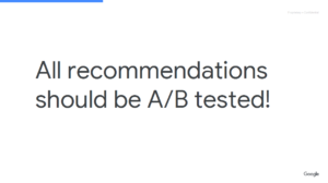 Il faut A/B tester l'ensemble des recommandations